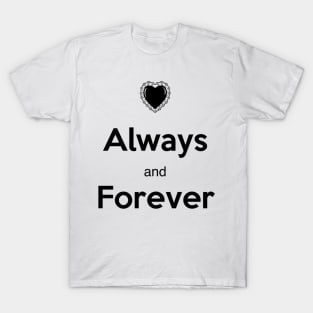 eternal love always and forever T-Shirt